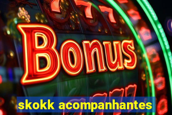 skokk acompanhantes